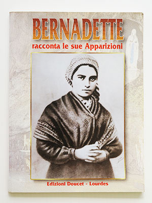 Bernadette racconta le sue apparizioni