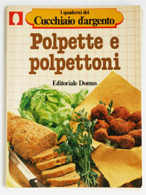 I quaderni del Cucchiaio d'argento - Polpette e polpettoni poster