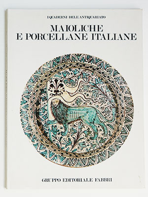 I quaderni dell'antiquariato - Maioliche e porcellane italiane poster