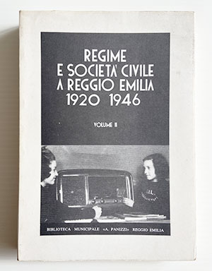 Regime e società civile a Reggio Emilia 1920 1946 vol. II poster