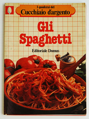 I quaderni del Cucchiaio d'argento - Gli spaghetti poster